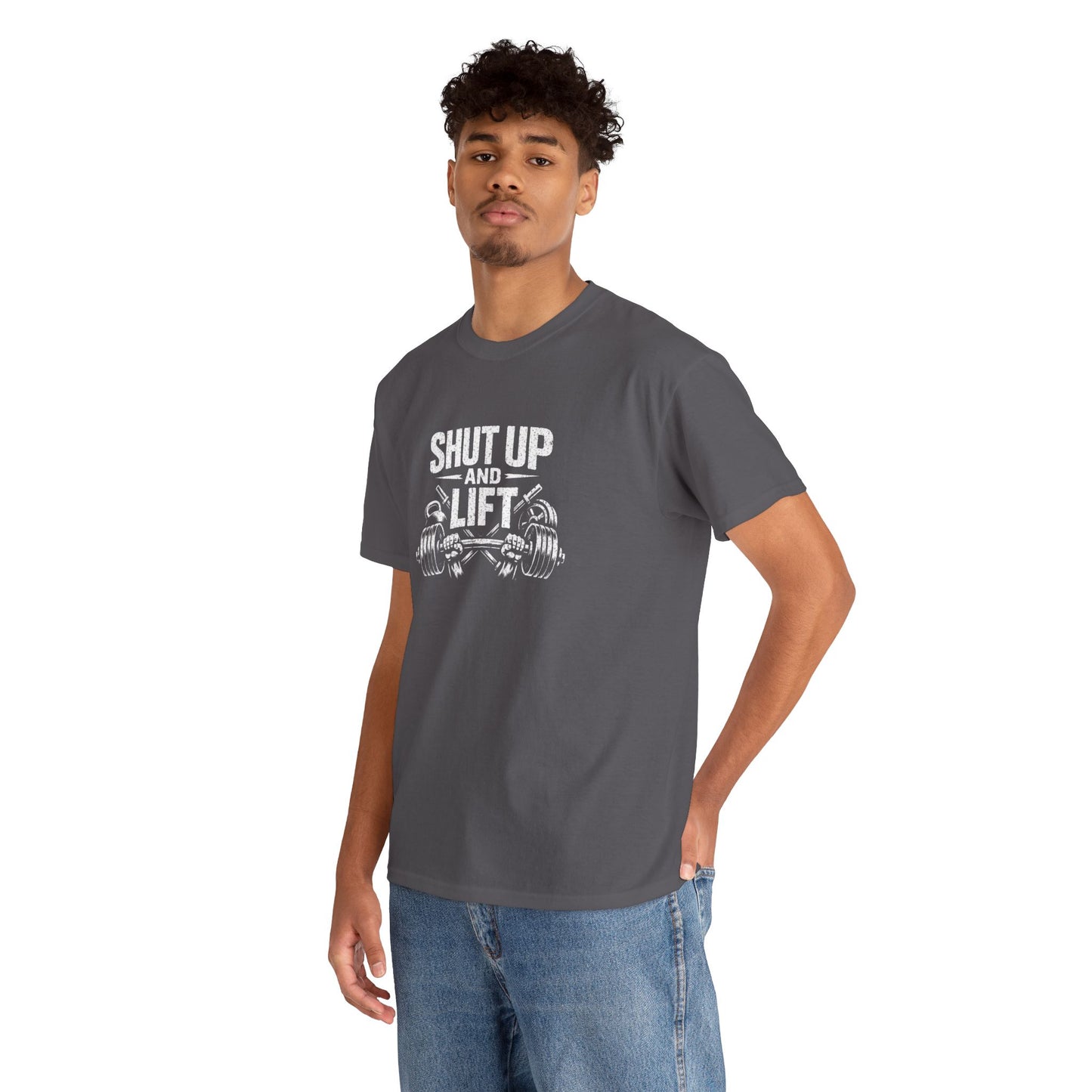 Shut Up and Lift T-Shirt