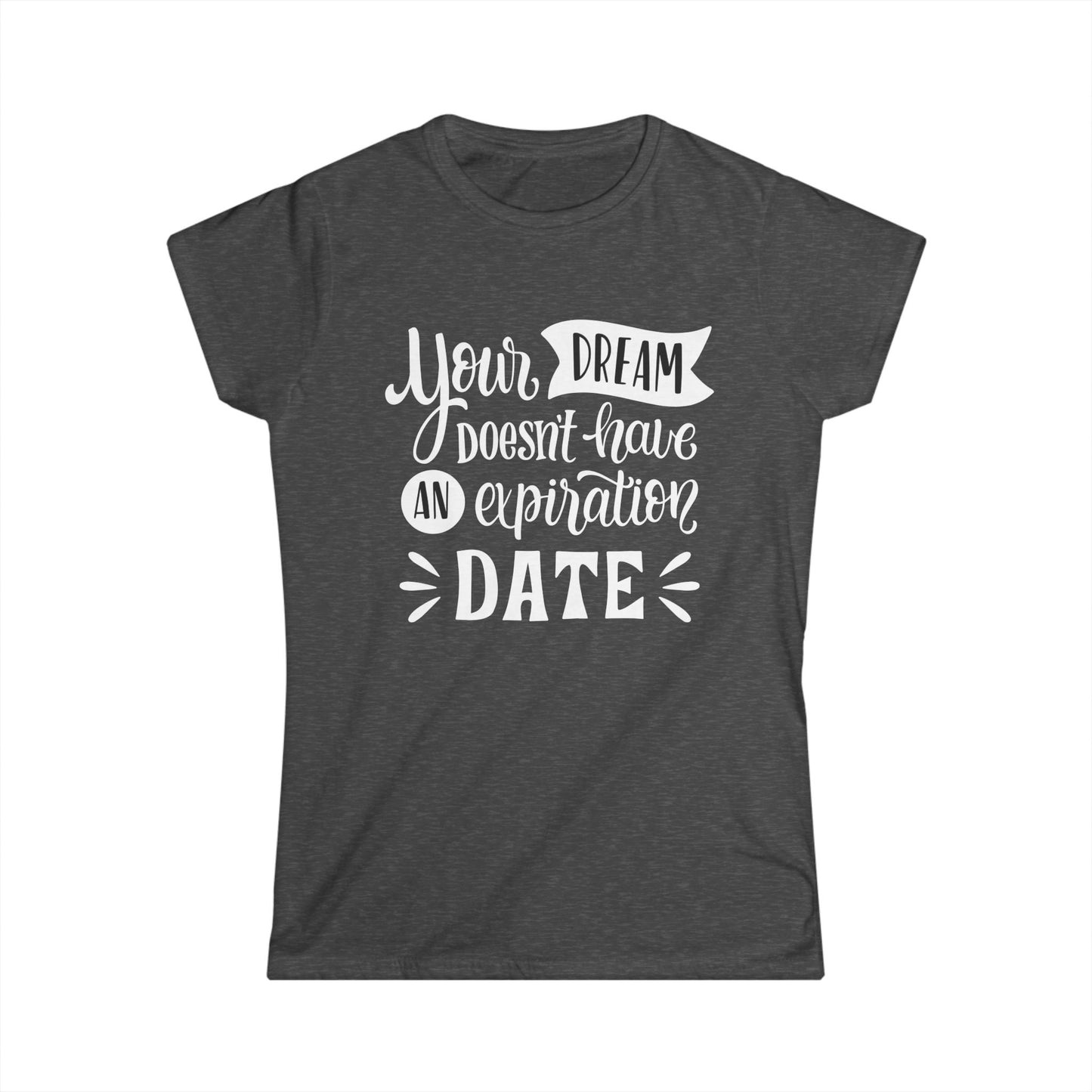 Dream Expiry Women's Semi Fitted T-Shirt