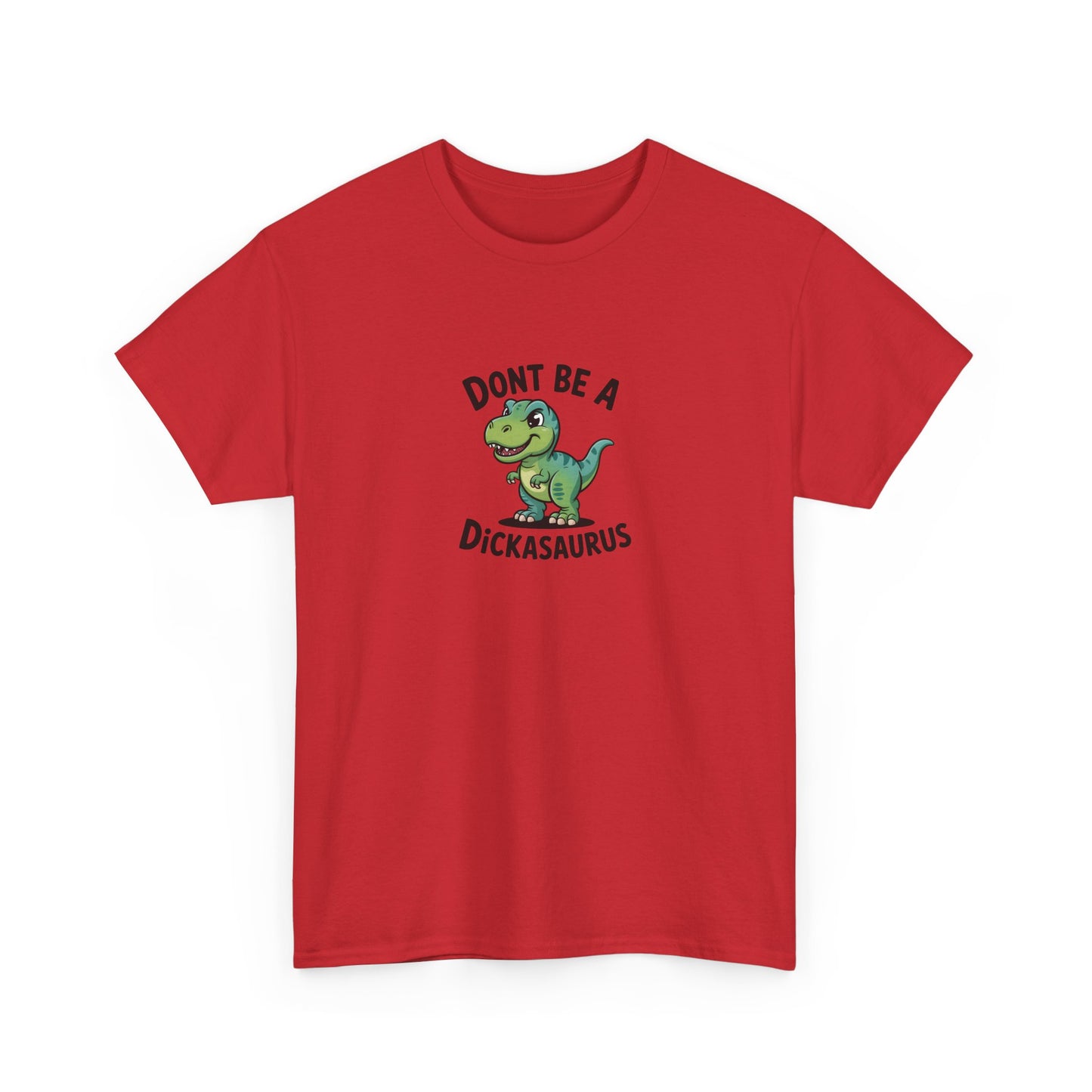 "Don't Be a Dickasaurus" Men's T-Shirt