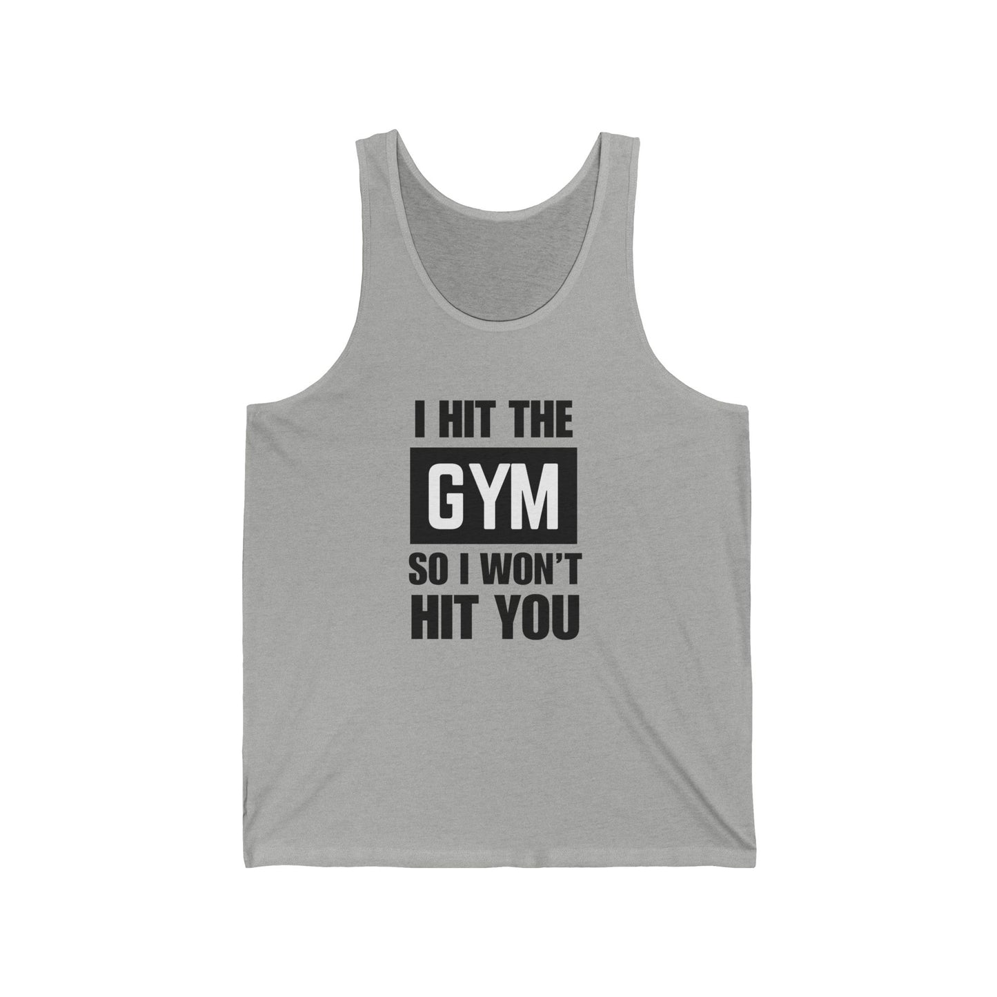 "I Hit The Gym So I Won't Hit You" Men's Tank