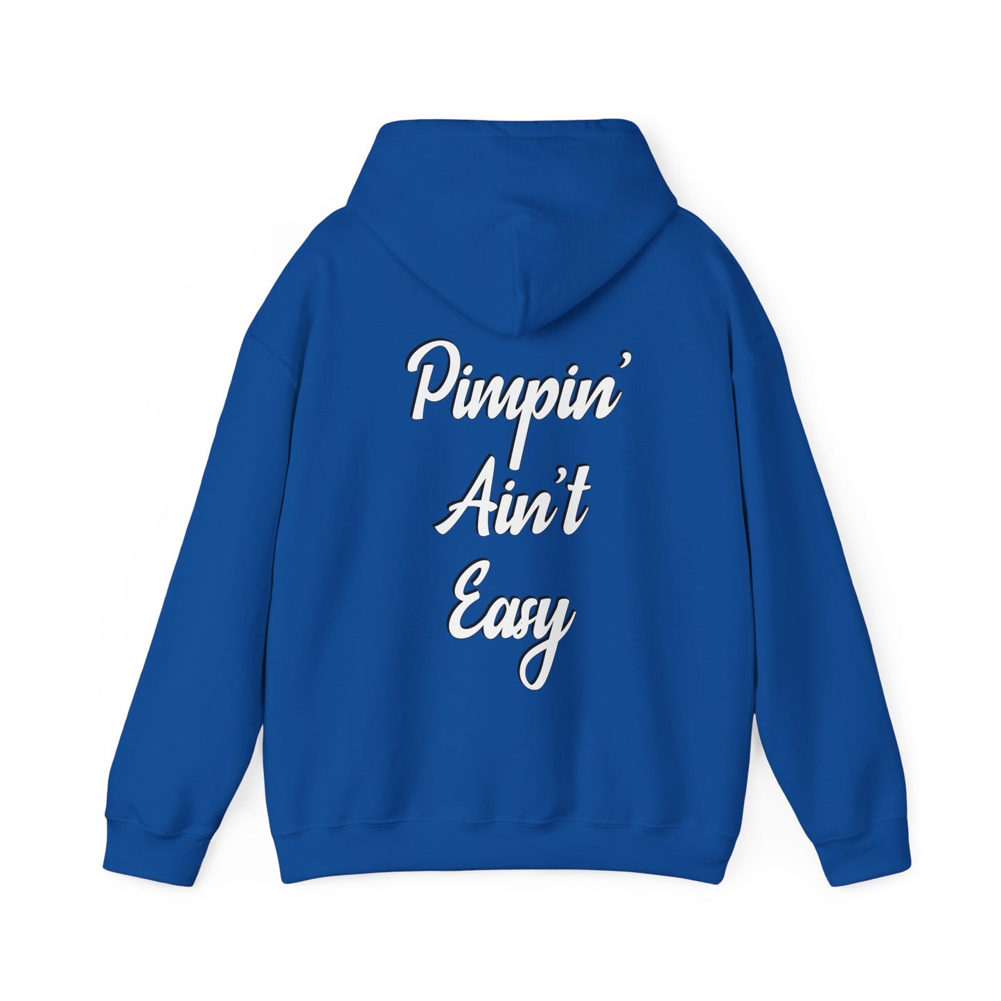 Pimpin' Ain't Easy Hoodie