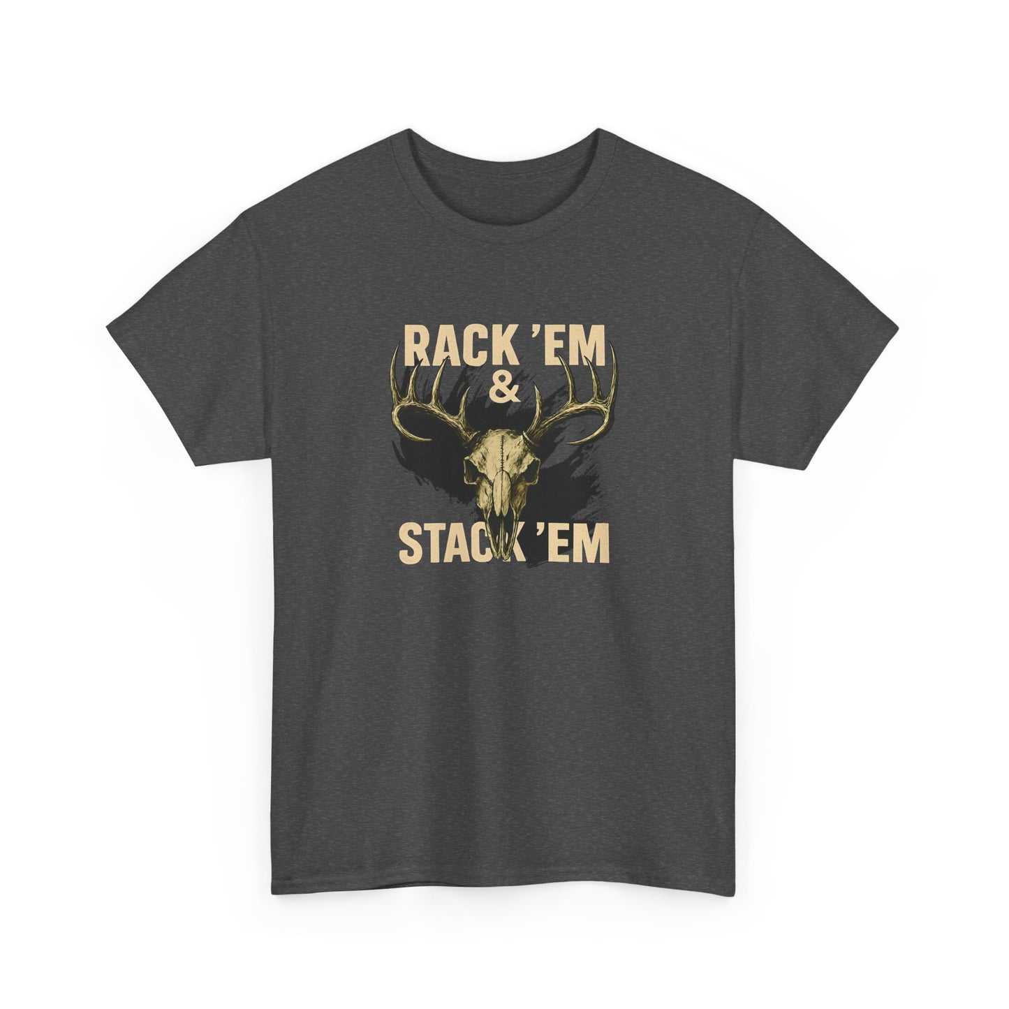 Rack 'Em & Stack 'Em Hunting T-Shirt