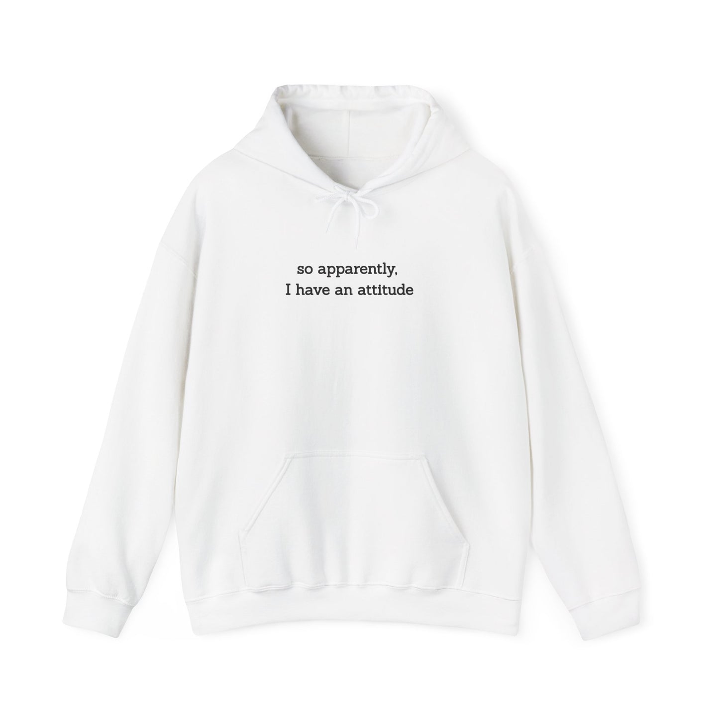 "So Apparently I Have an Attitude" Women's Hoodie