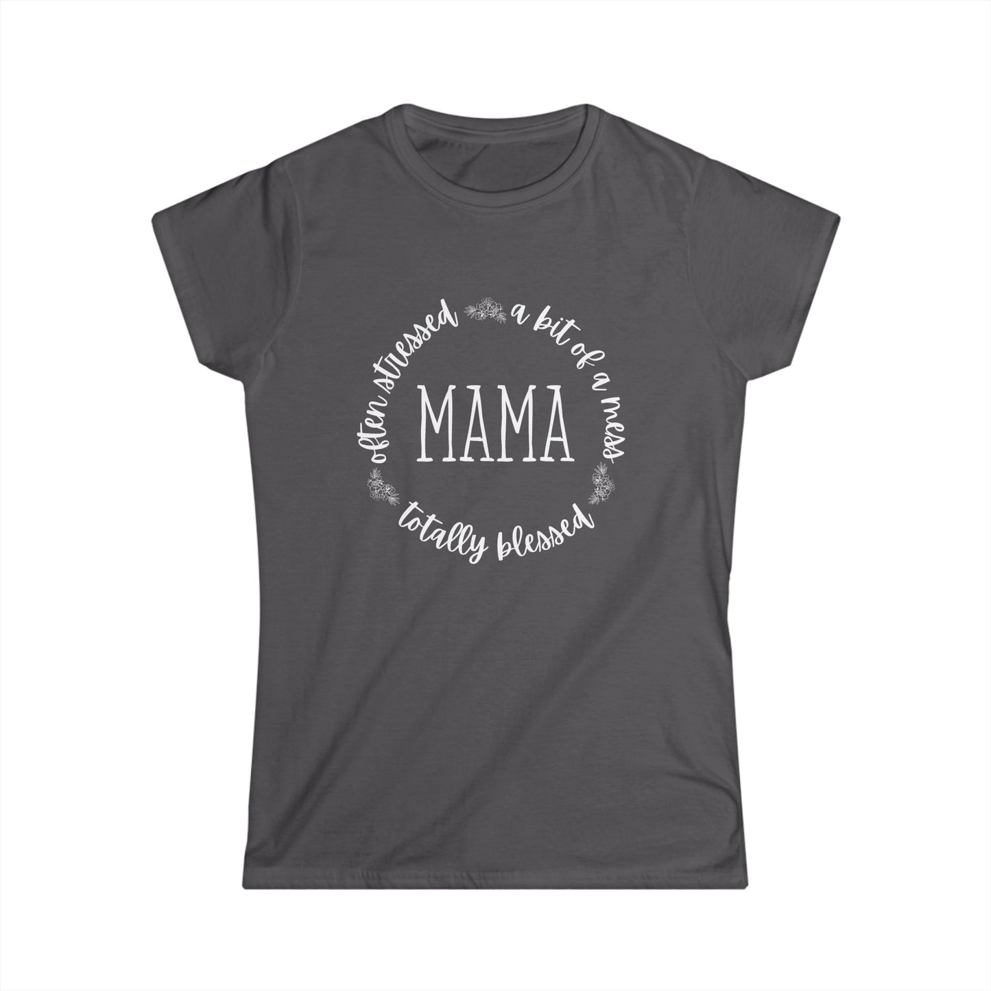 Mama Life Women's Semi Fitted T-Shirt