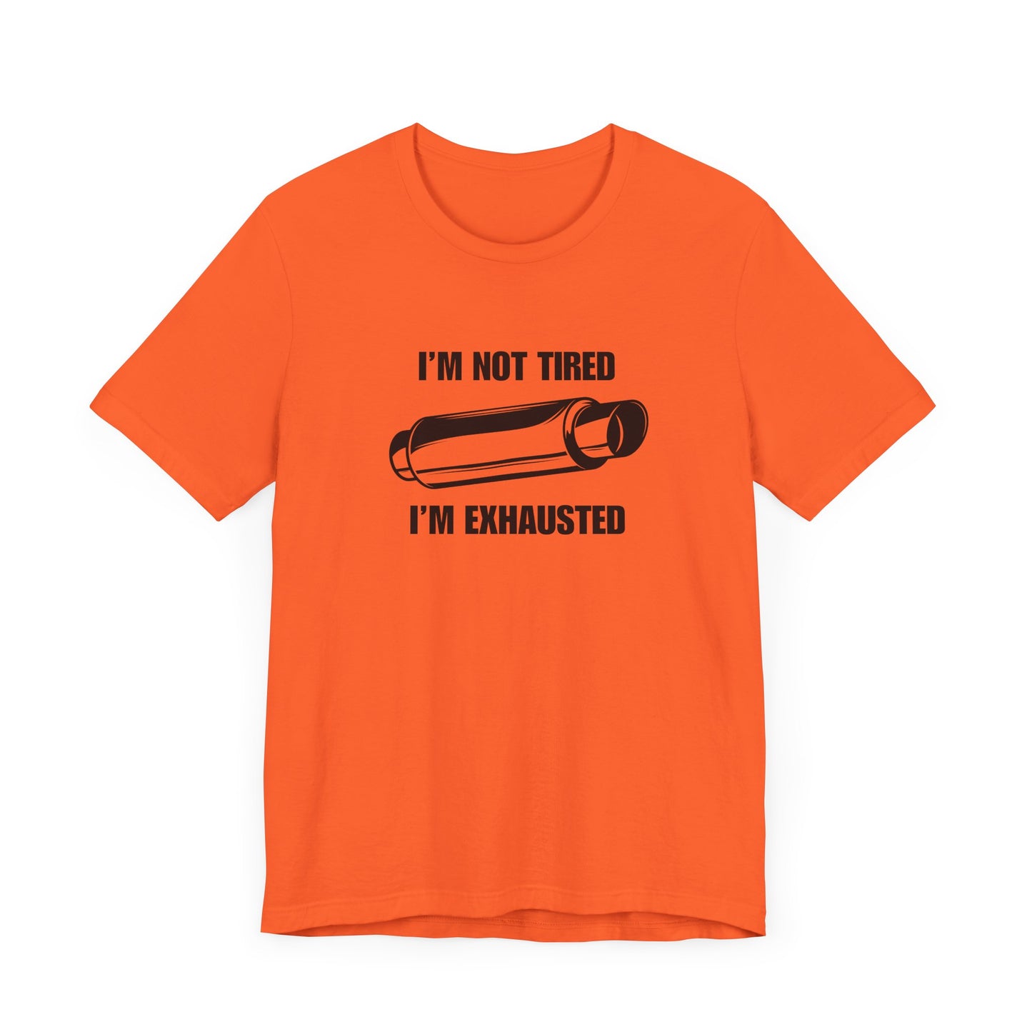 "I'm Exhausted" Men's T-Shirt