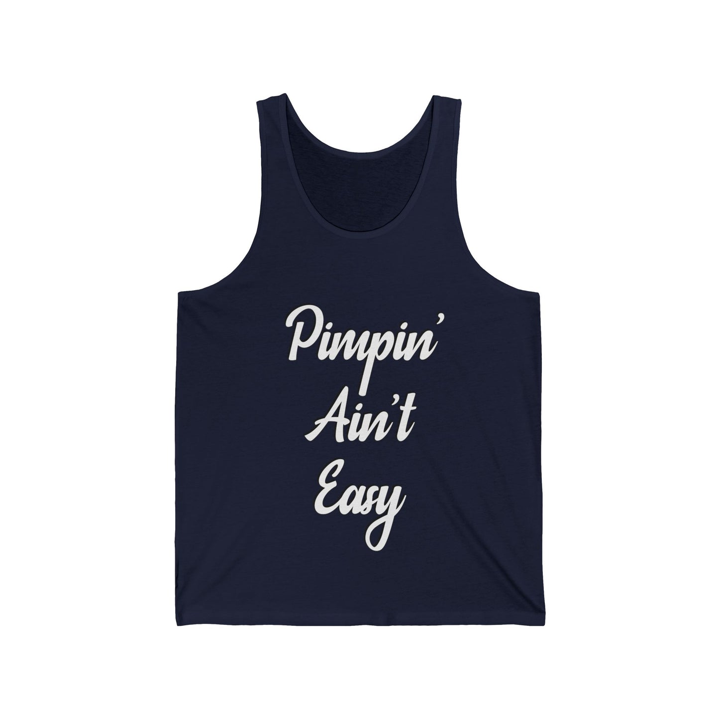 Pimpin' Ain't Easy Tank Top