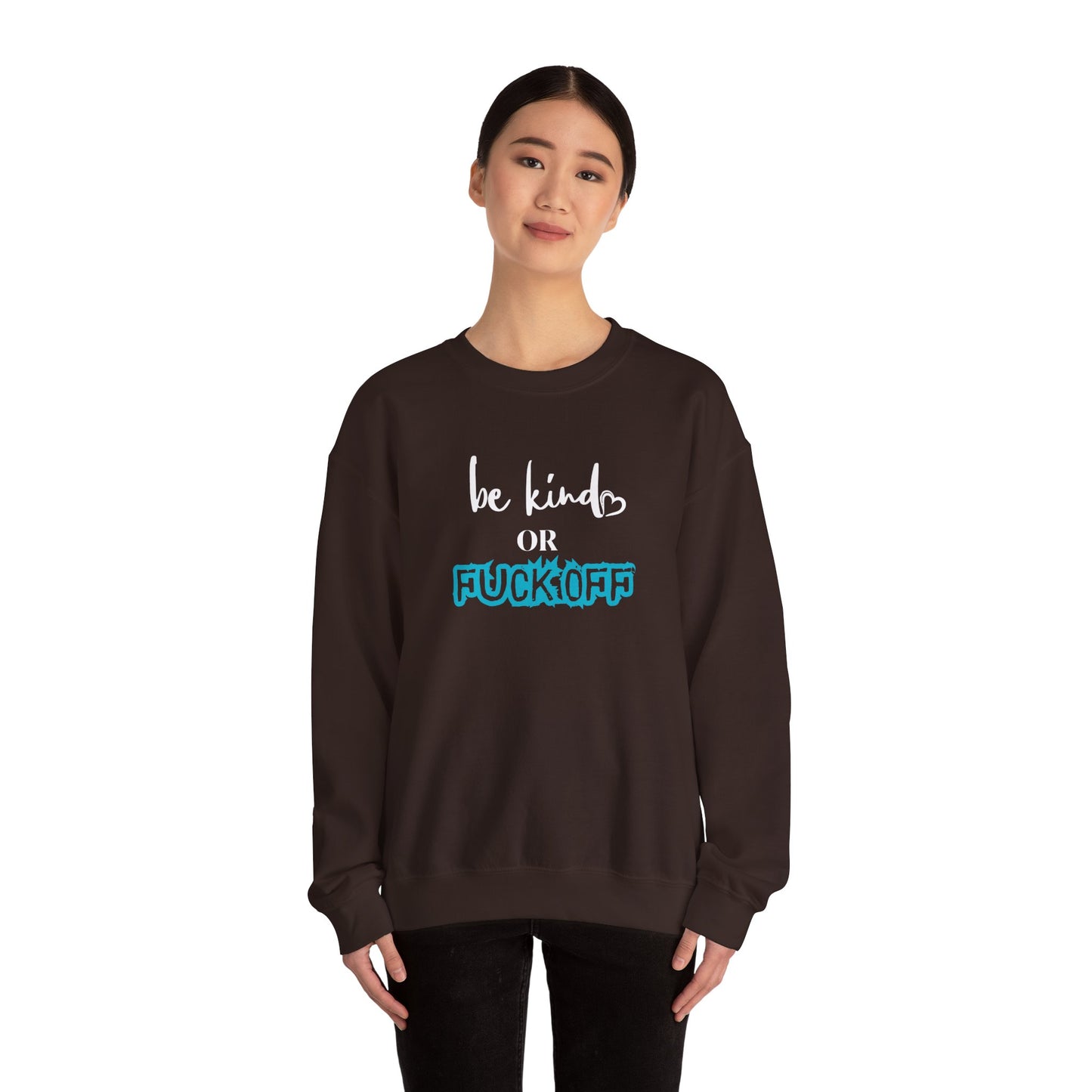 Be Kind or Fuck Off Women's Crewneck