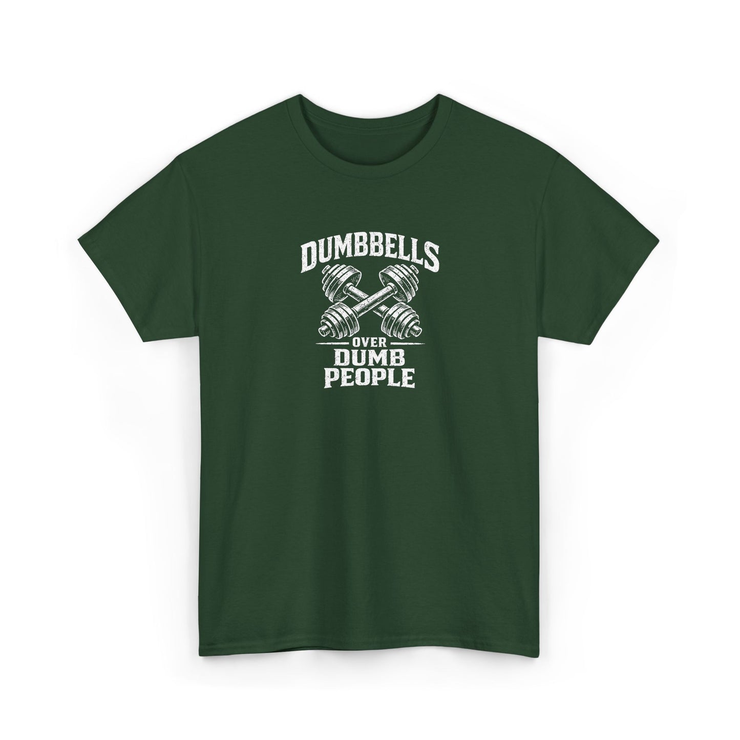 Dumbbells Over Dumb People T-Shirt
