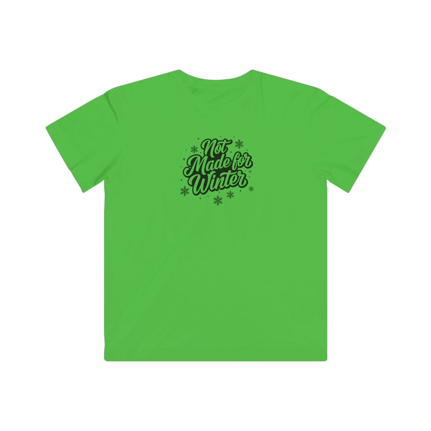 Not Made for Winter Kids T-Shirt