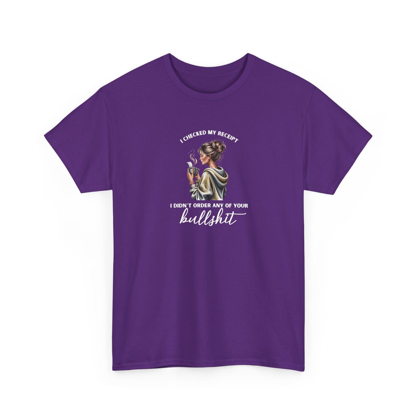 "Didn't Order Your Bullsh*t" Women's T-Shirt
