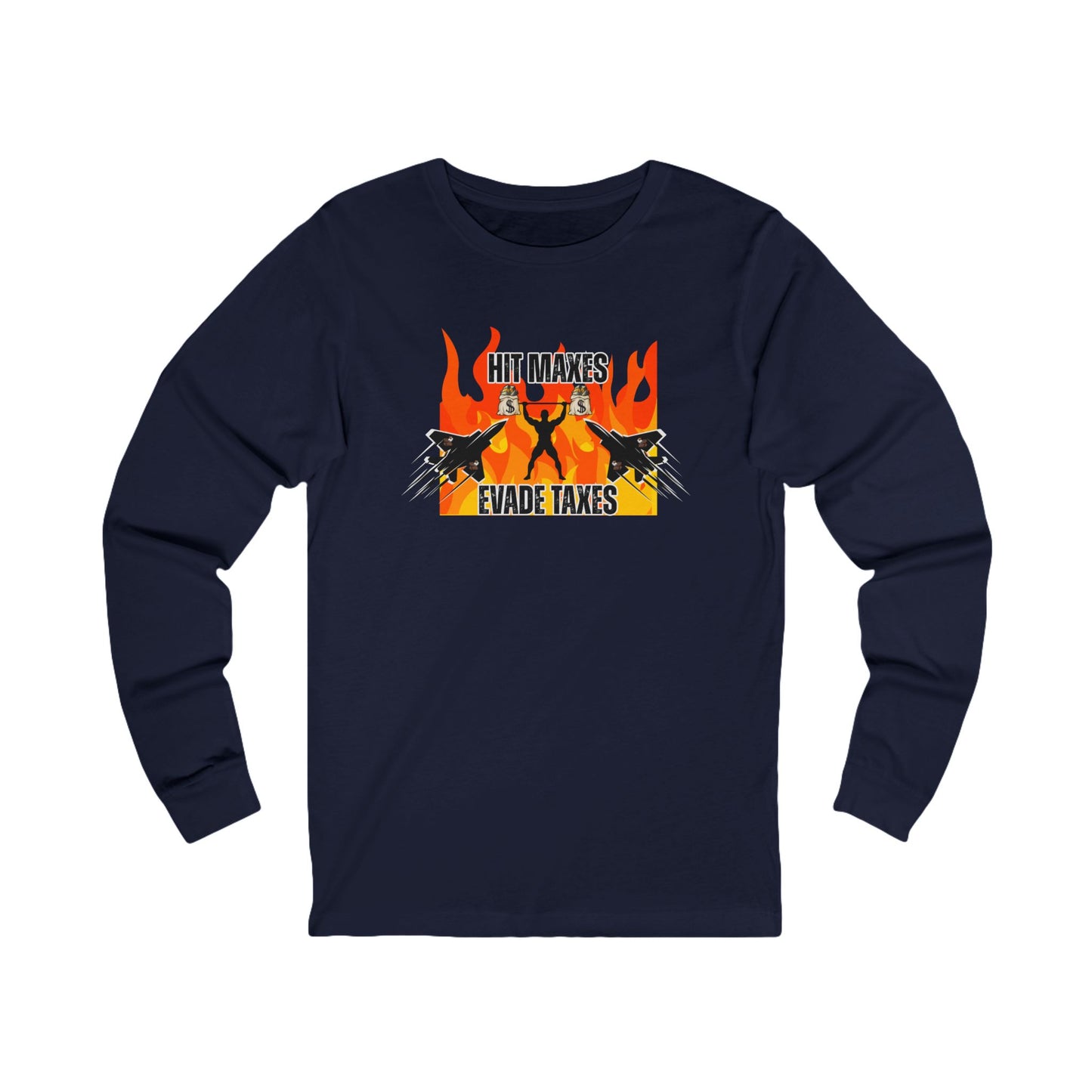 Hit Maxes Evade Taxes Men's  Long Sleeve