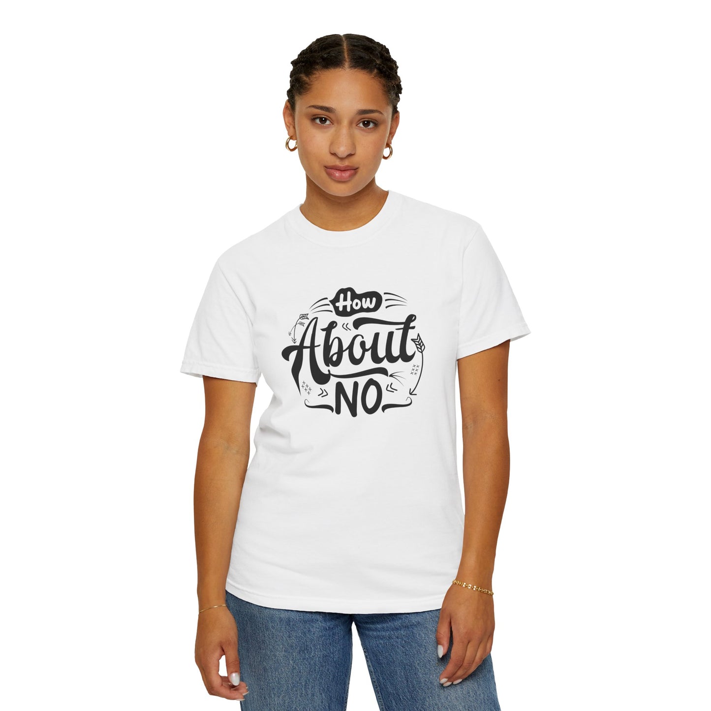 How About No Women's T-Shirt