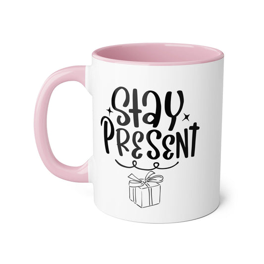 Stay Present 2 Tone Mug