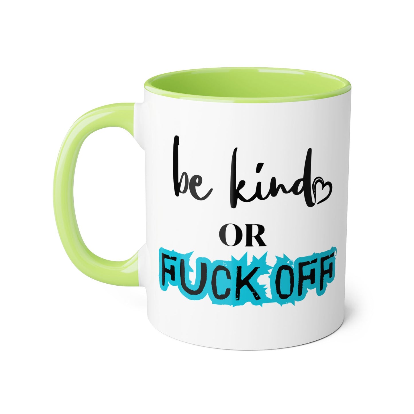 Be Kind or Fuck Off 2 Tone Mug