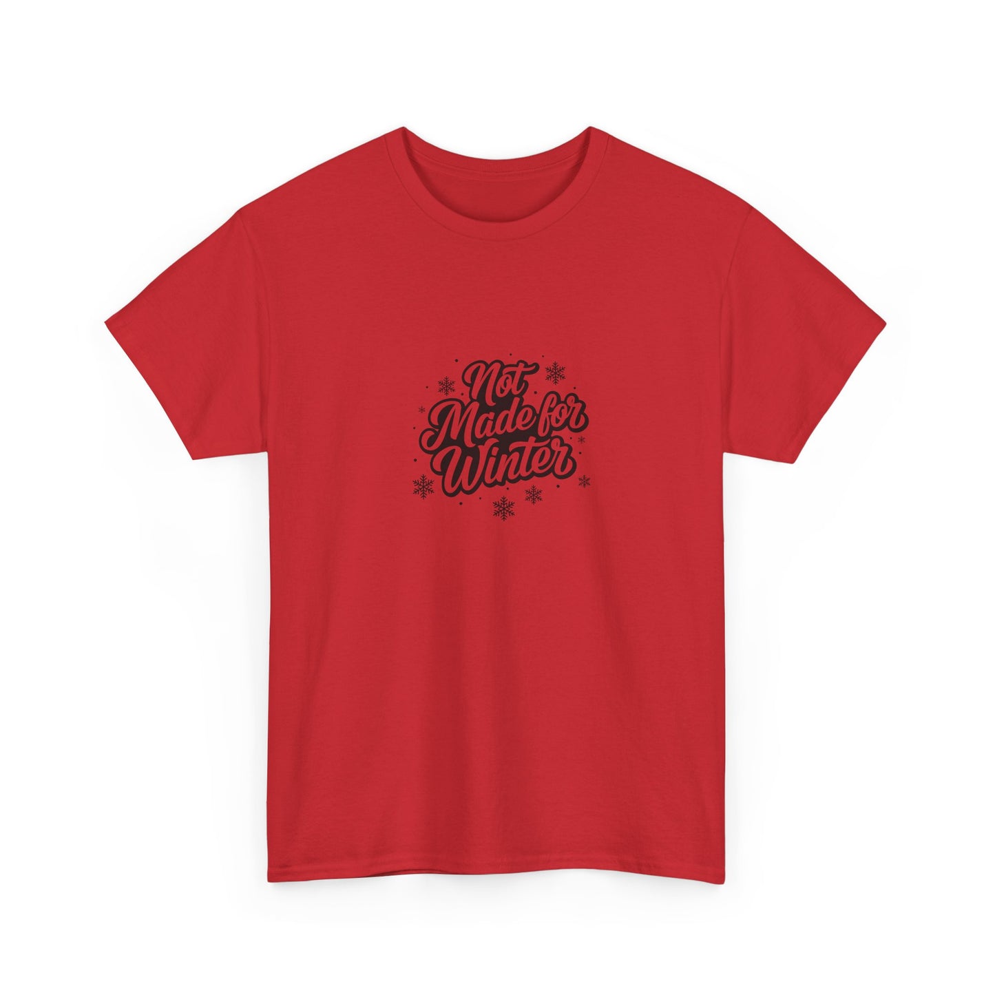 Not Made for Winter Women's T-Shirt