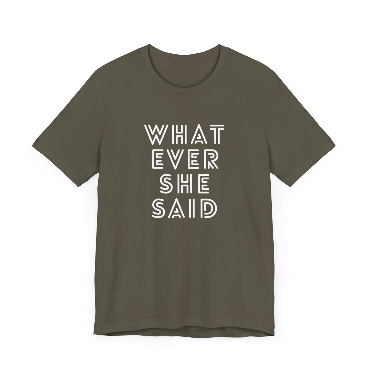 'Whatever She Said' Men's T-Shirt