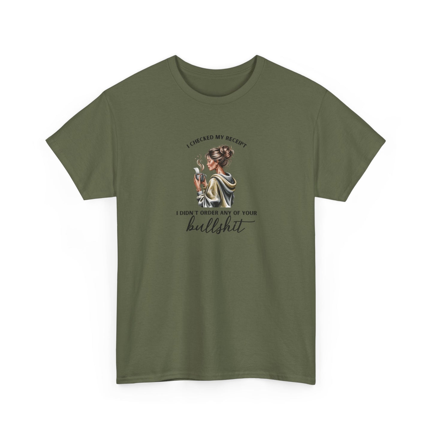 "Didn't Order Your Bullsh*t" Women's T-Shirt