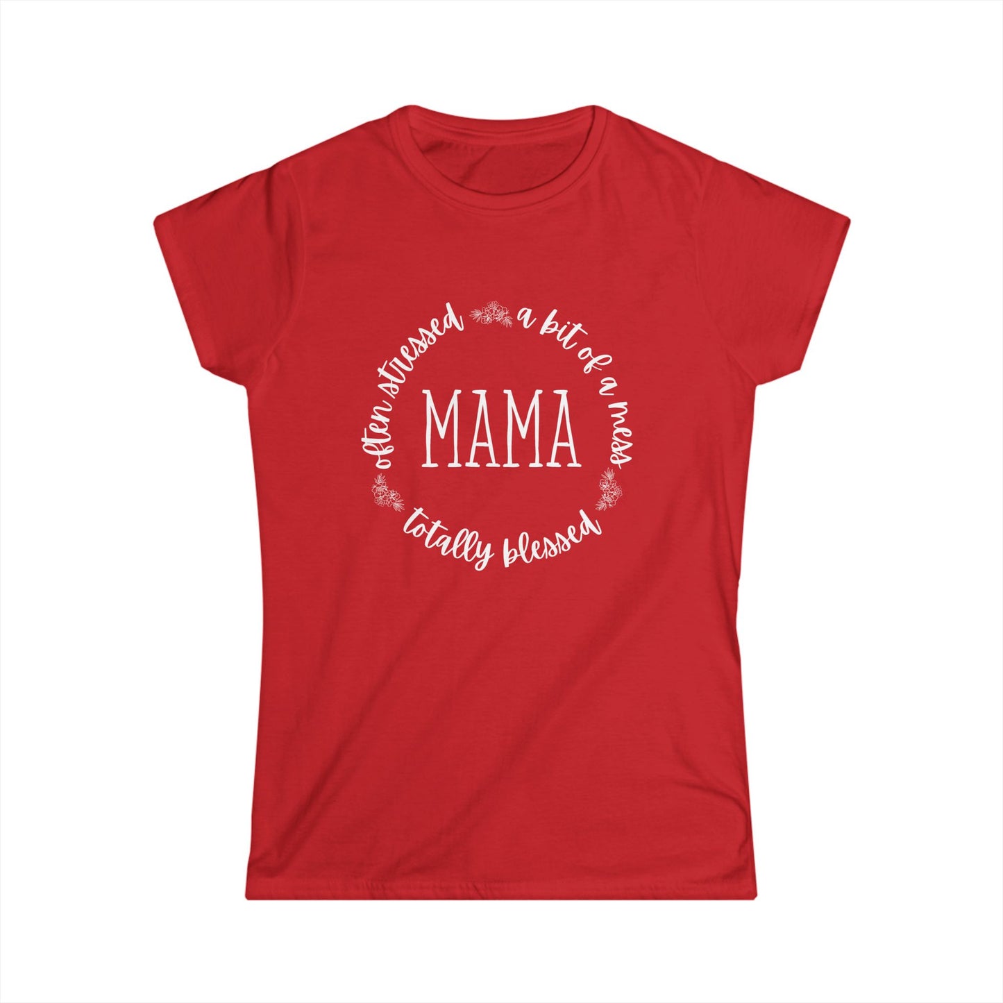 Mama Life Women's Semi Fitted T-Shirt