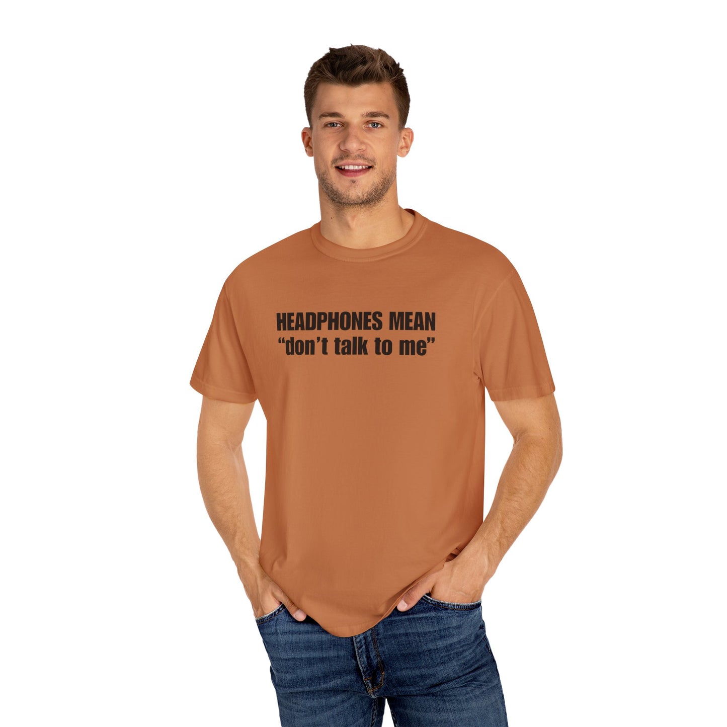 "Headphones Mean Don't Talk to Me" Men's T-Shirt