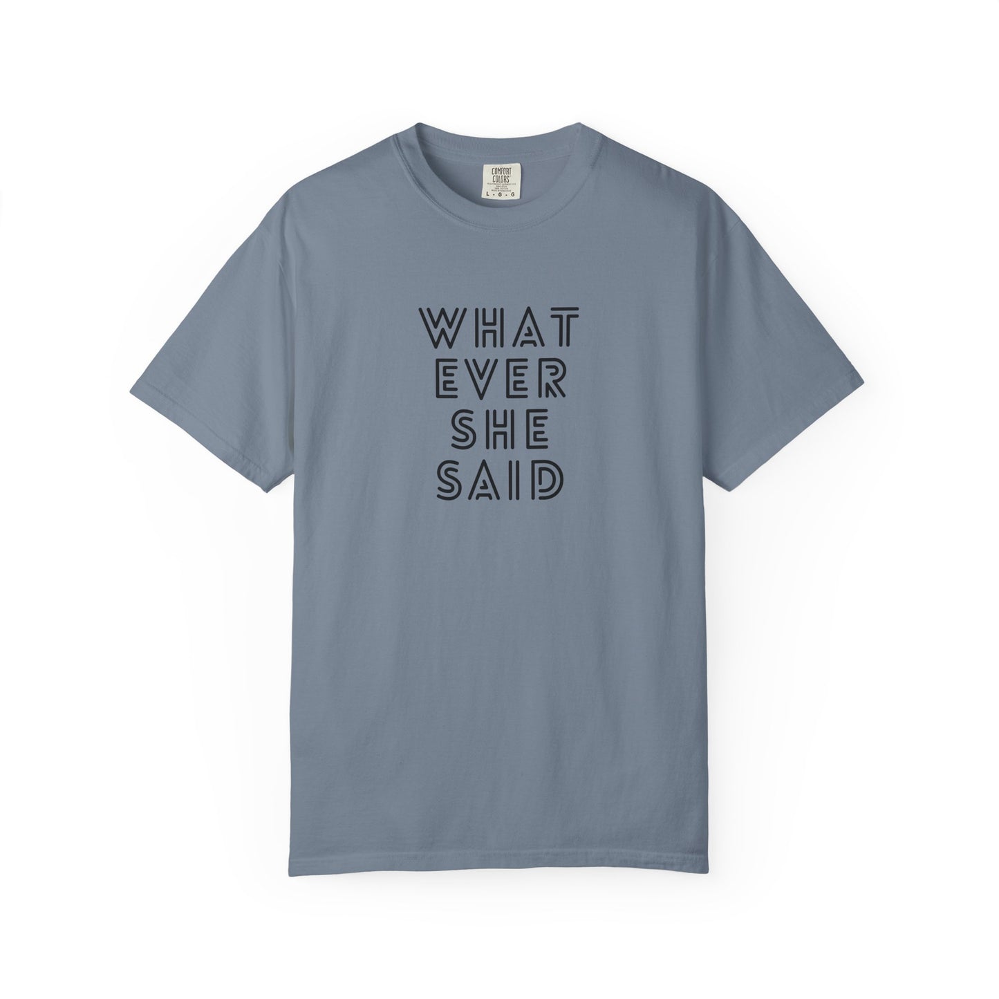 'Whatever She Said' Men's T-Shirt