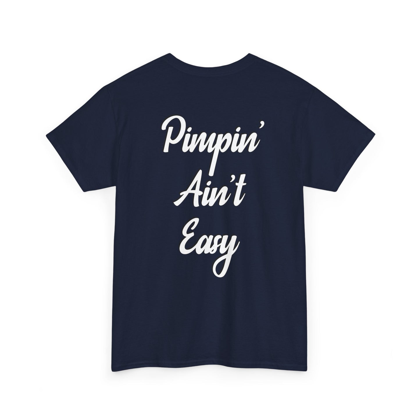 Pimpin' Ain't Easy T-Shirt