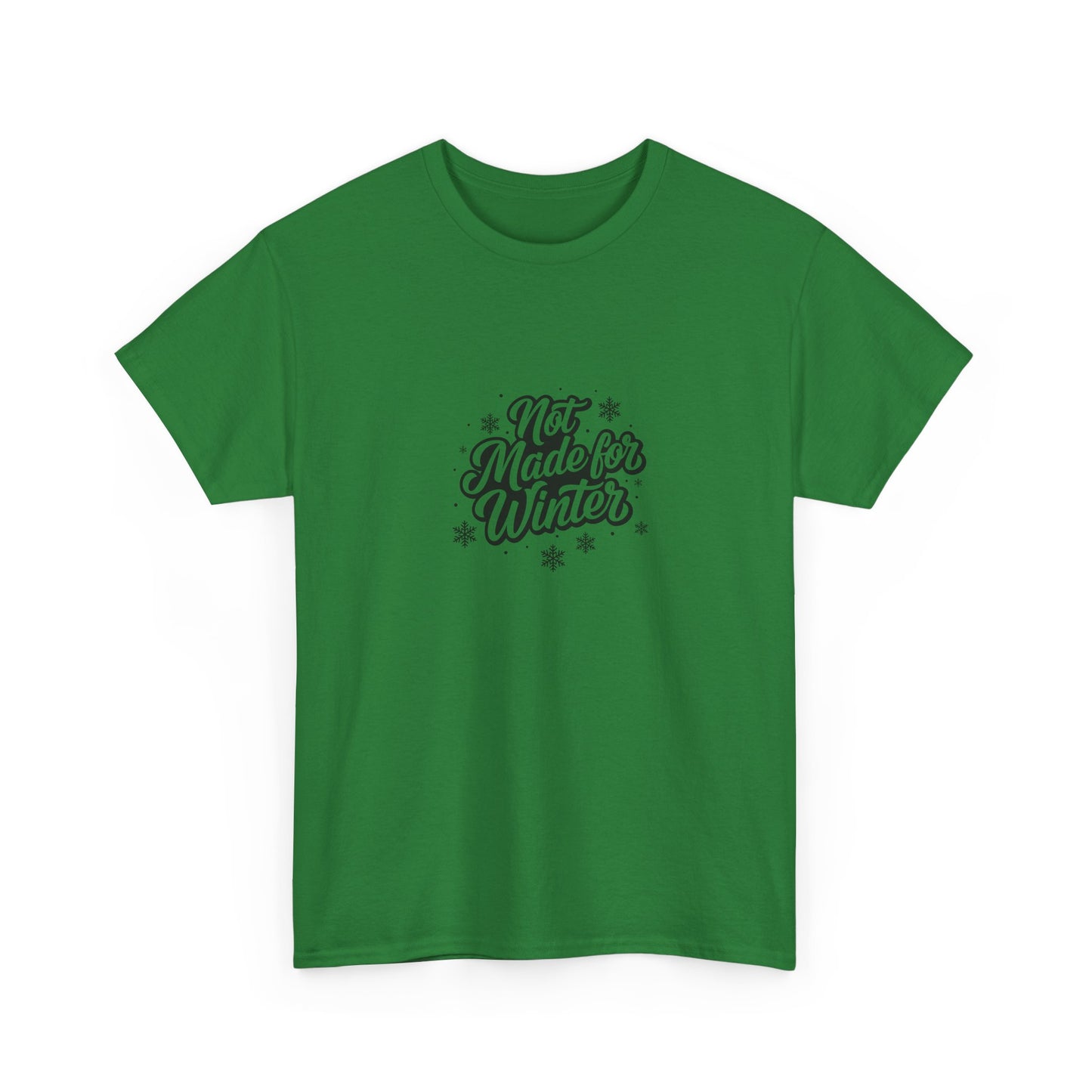 Not Made for Winter Women's T-Shirt