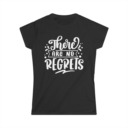 No Regrets Women's Semi Fitted T-Shirt