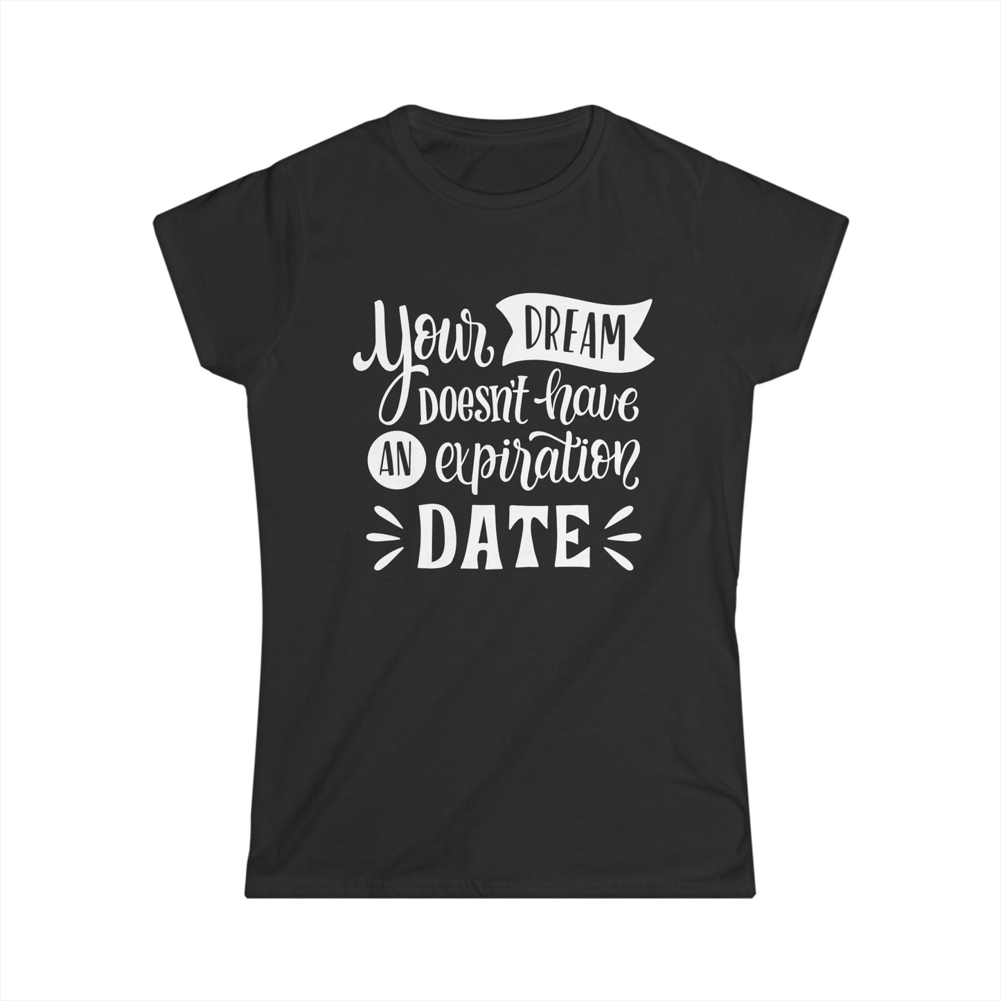 Dream Expiry Women's Semi Fitted T-Shirt
