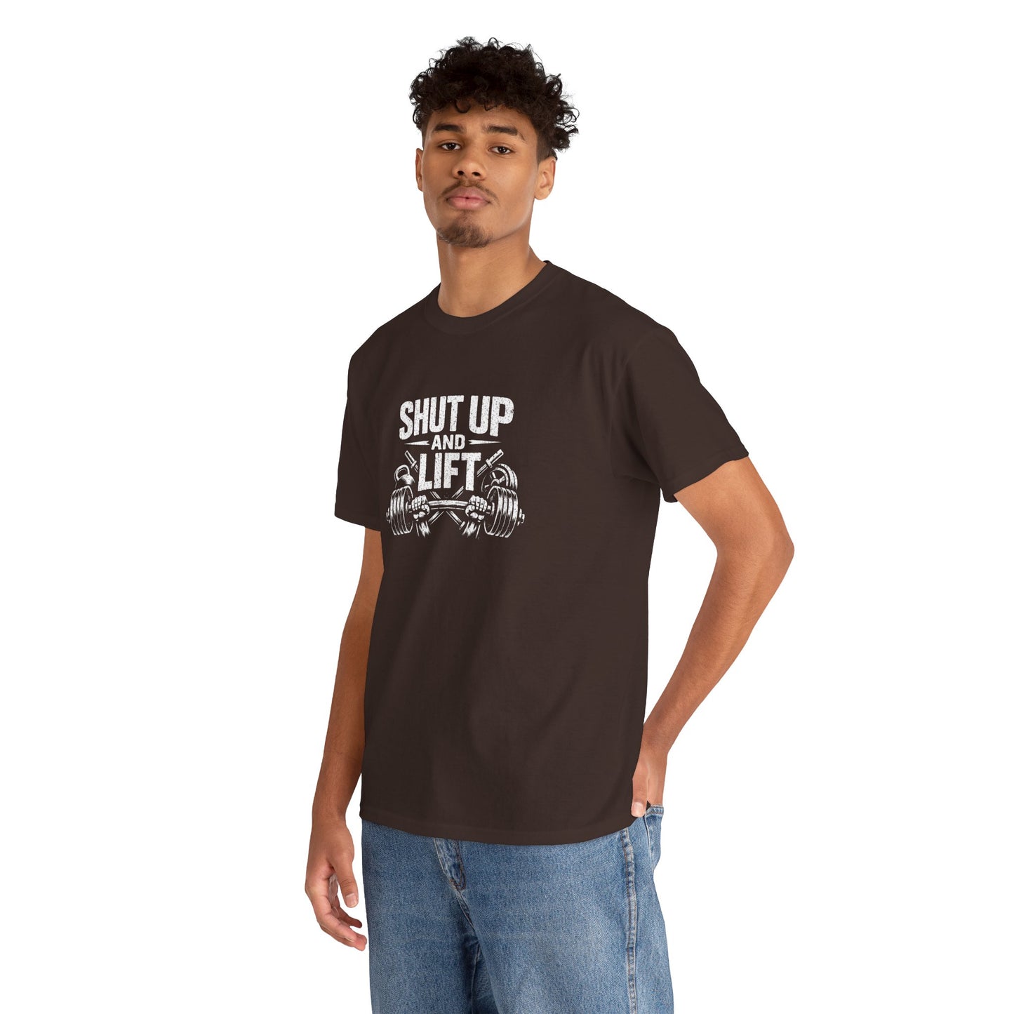 Shut Up and Lift T-Shirt