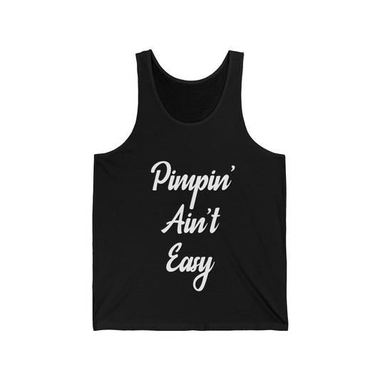 Pimpin' Ain't Easy Tank Top