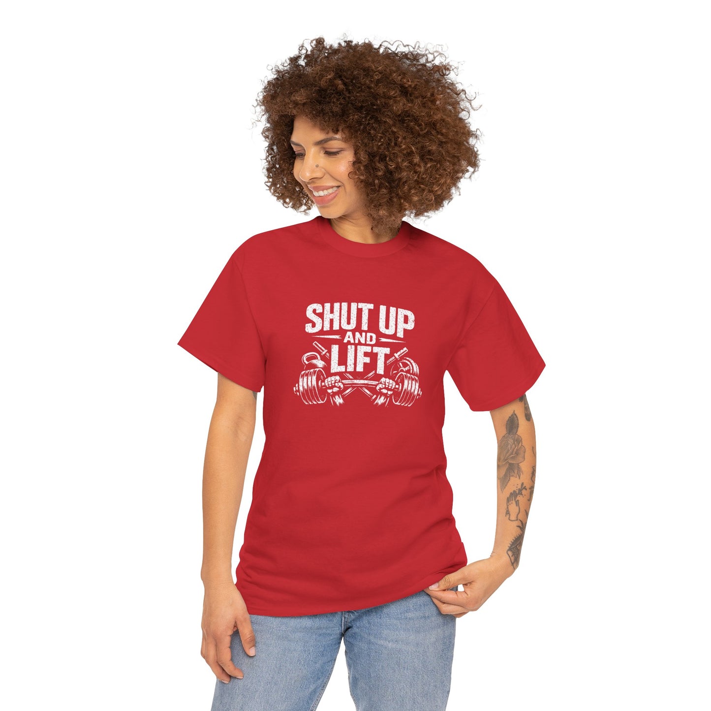 Shut Up and Lift T-Shirt