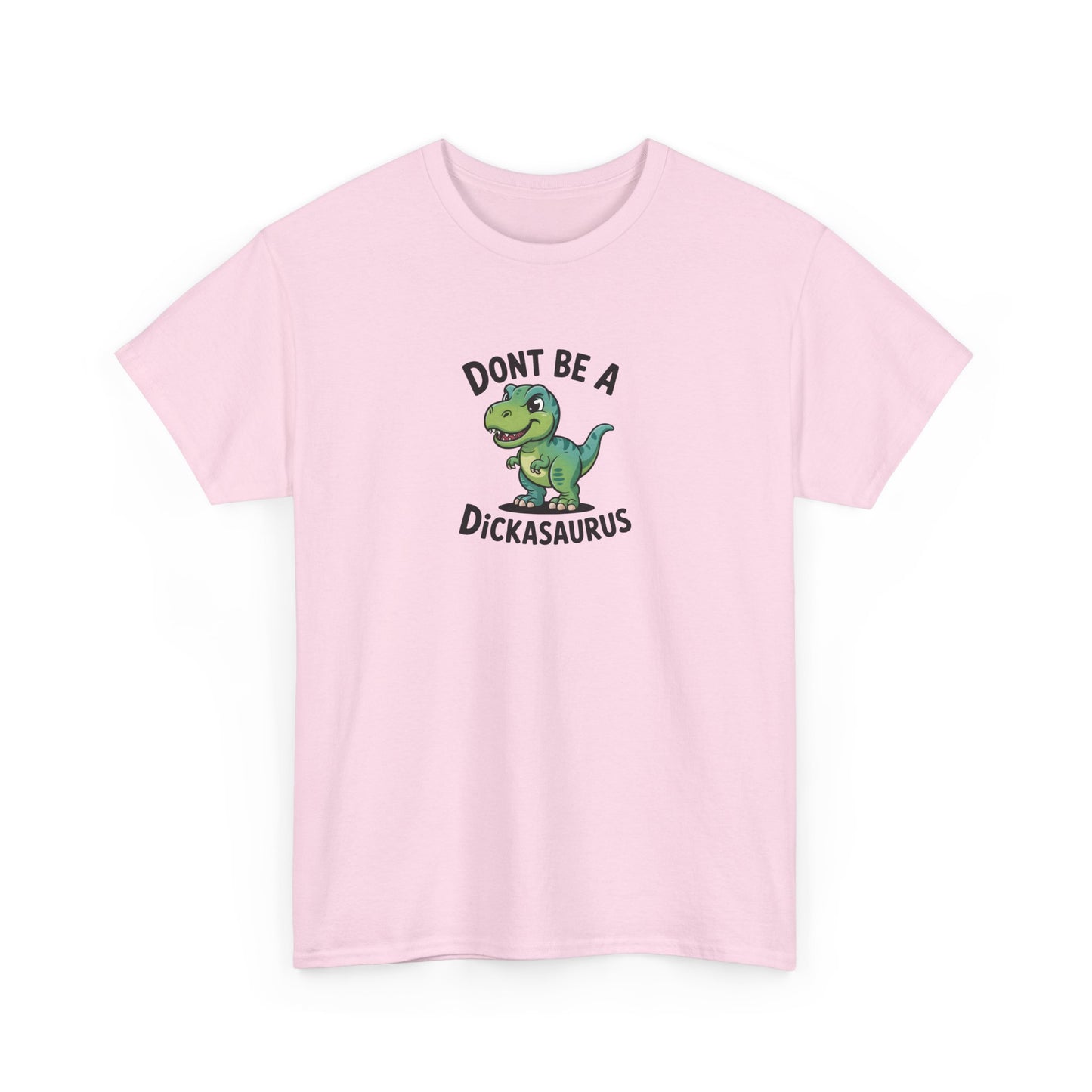 "Don't Be a Dickasaurus" Women's T-Shirt