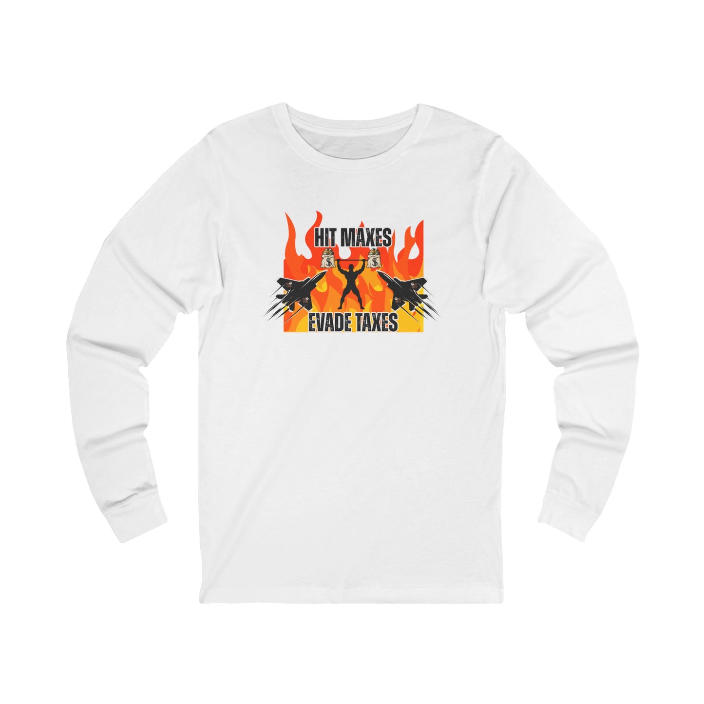 Hit Maxes Evade Taxes Men's  Long Sleeve