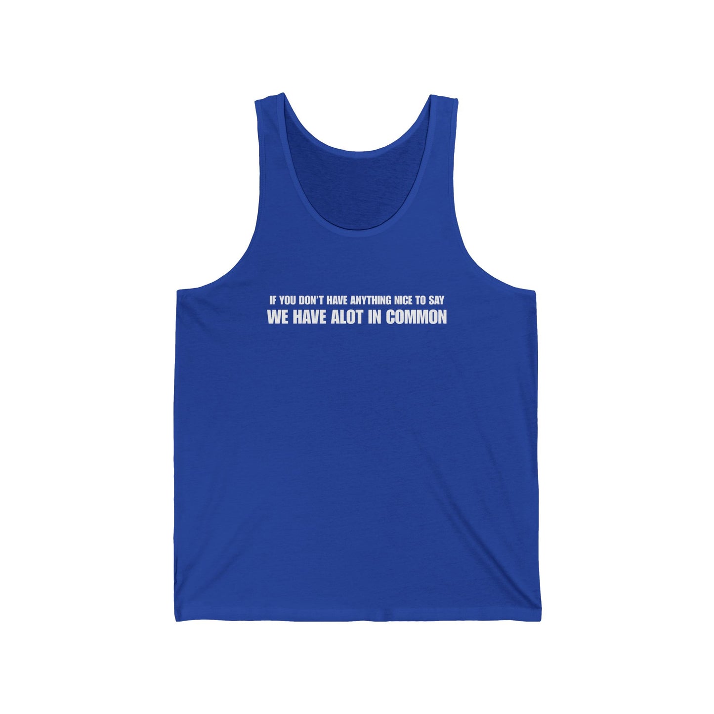 "If You Don't Have Anything Nice to Say" Men's Tank