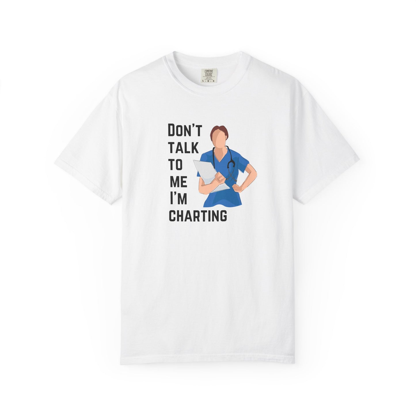 "Don't Talk to Me I'm Charting" Women's T-Shirt