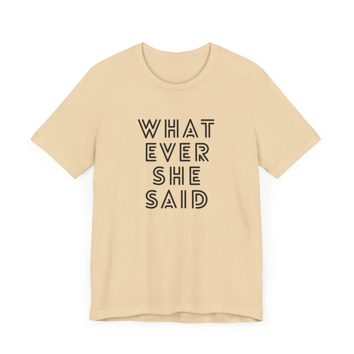 'Whatever She Said' Men's T-Shirt