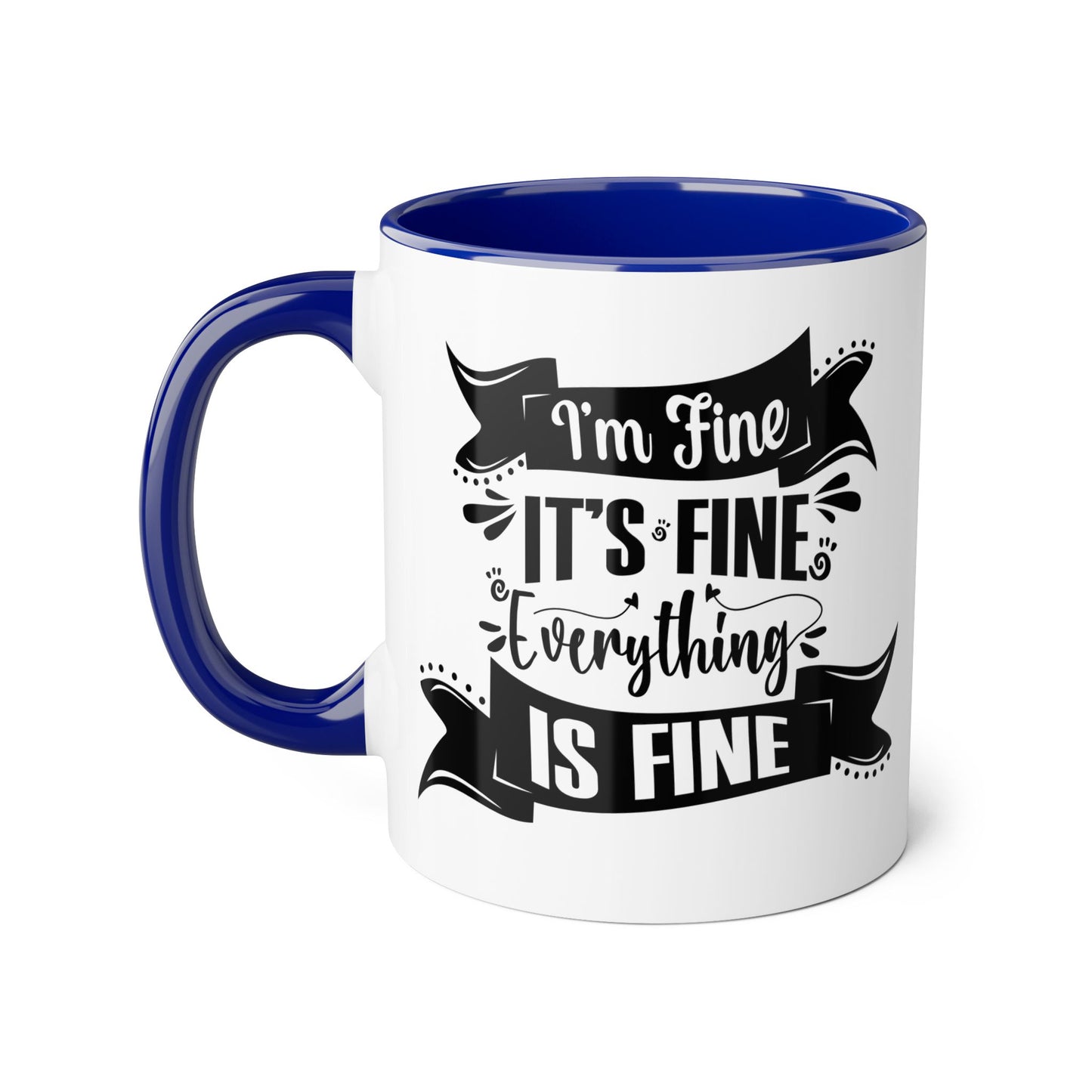 I'm Fine 2 Tone Mug