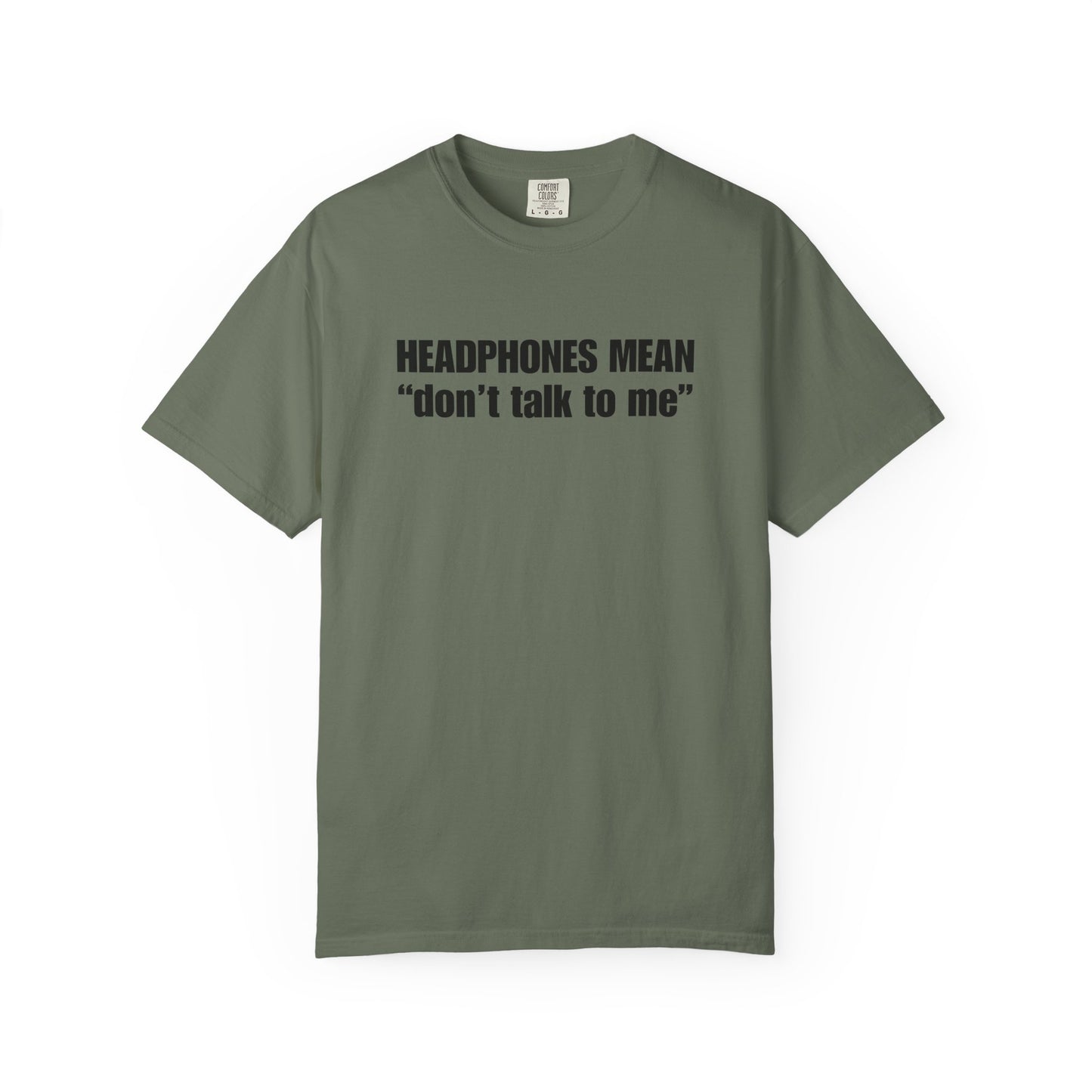 "Headphones Mean Don't Talk to Me" Men's T-Shirt
