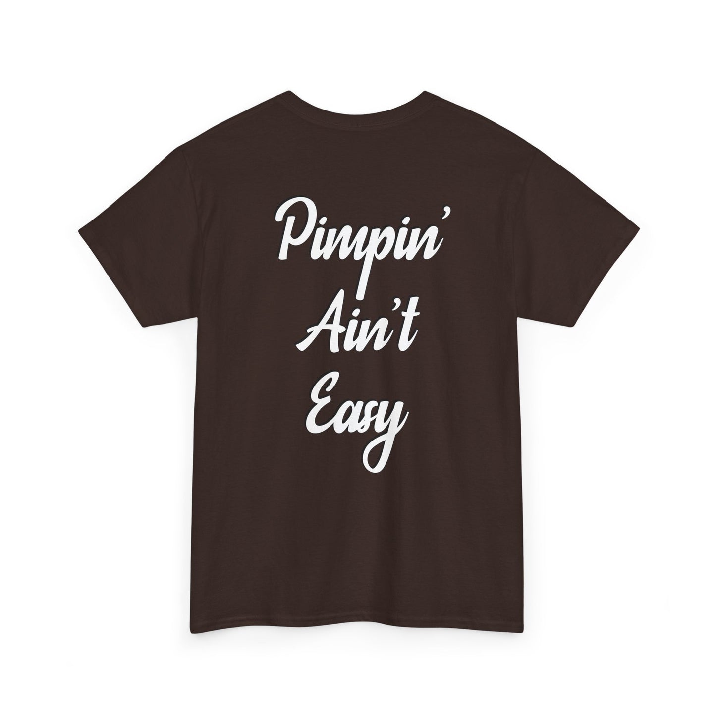 Pimpin' Ain't Easy T-Shirt