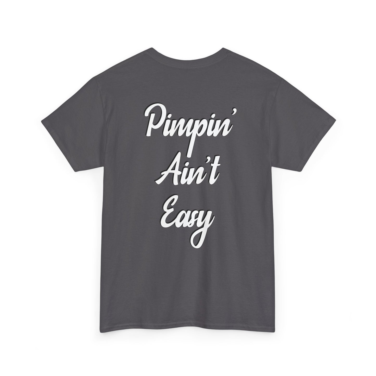 Pimpin' Ain't Easy T-Shirt