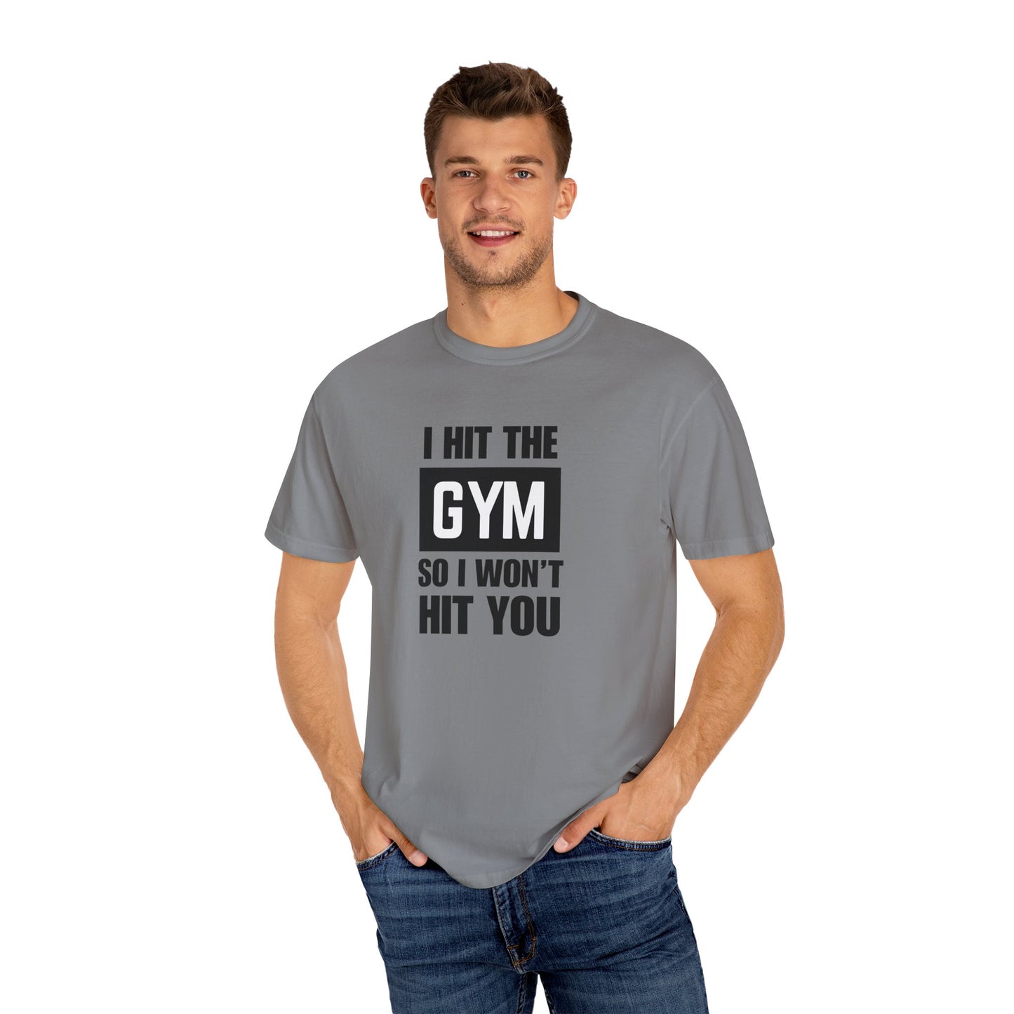 "I Hit the Gym So I Won't Hit You" Men's T-Shirt