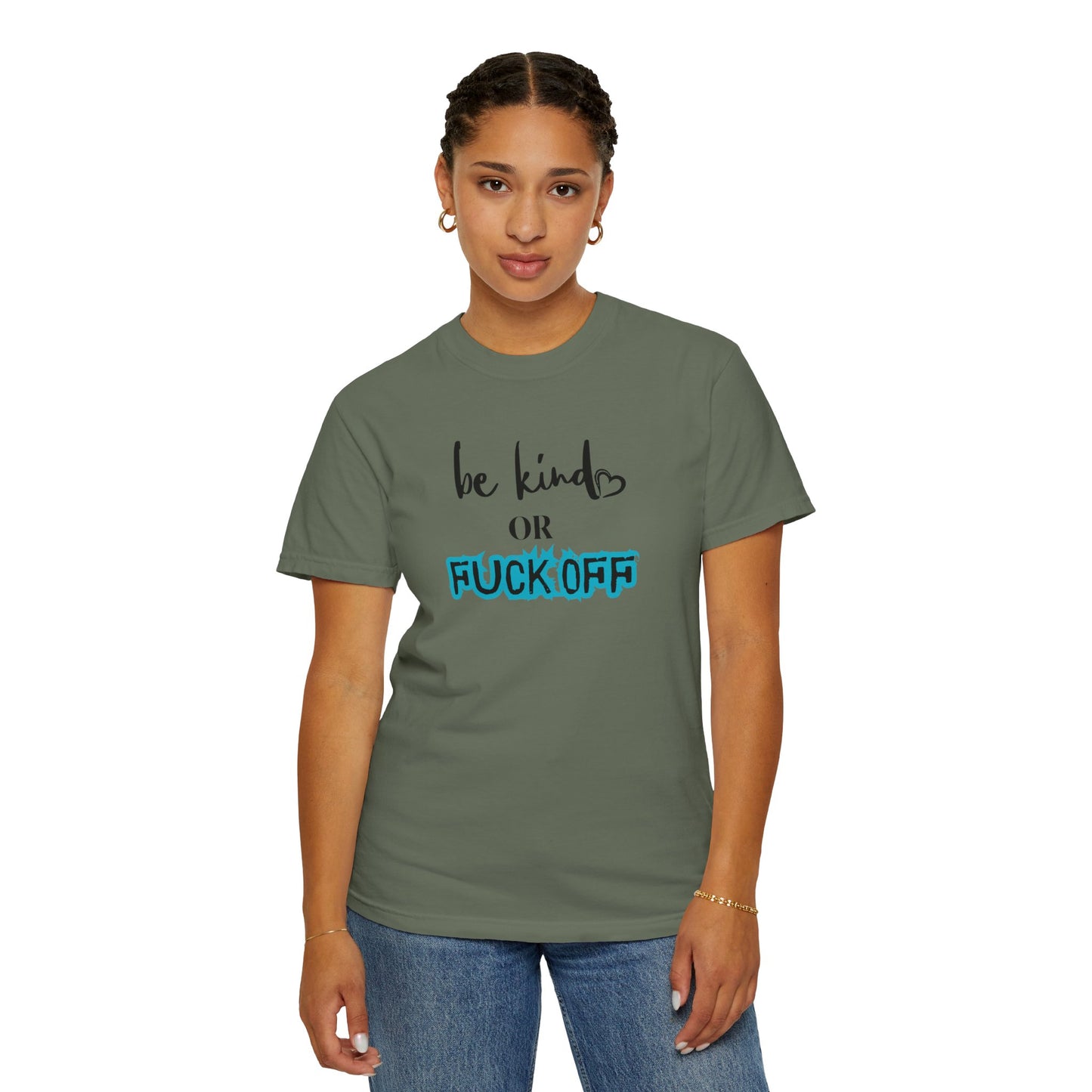 Be Kind or Fuck Off Women's T-Shirt