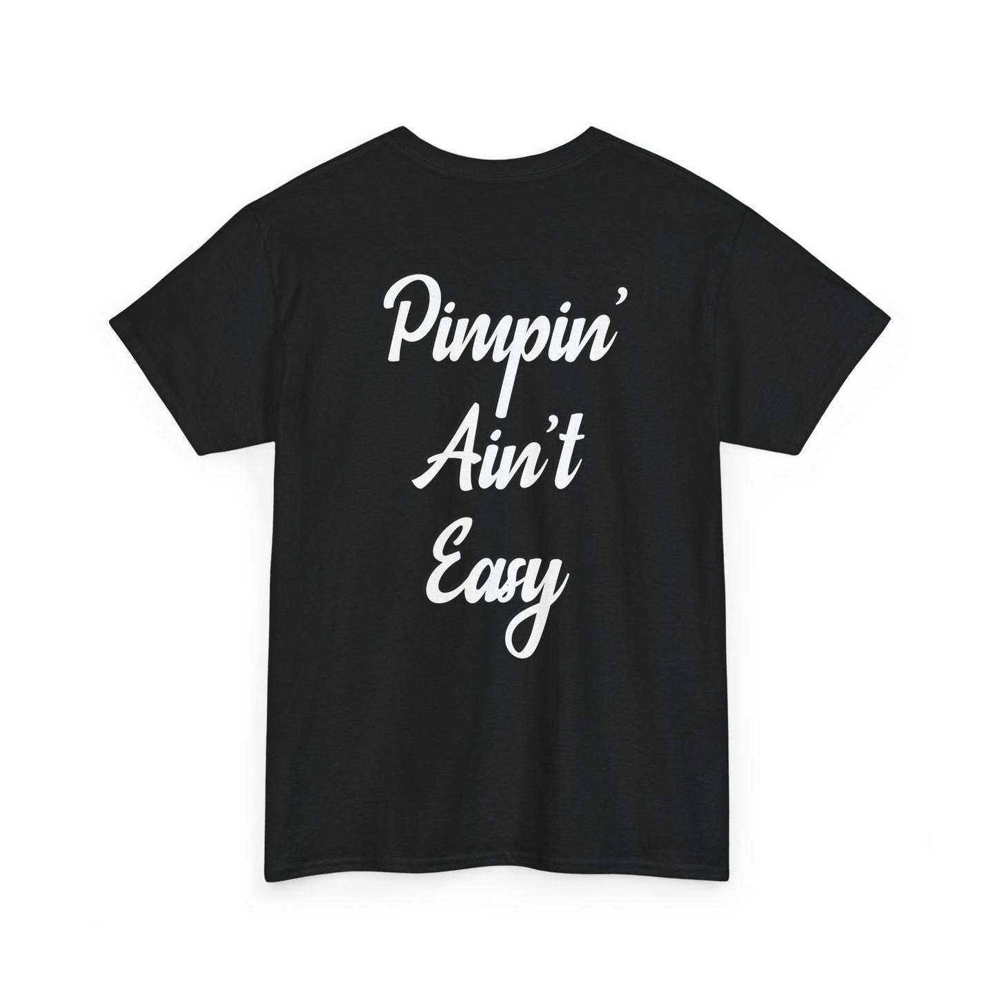 Pimpin' Ain't Easy T-Shirt
