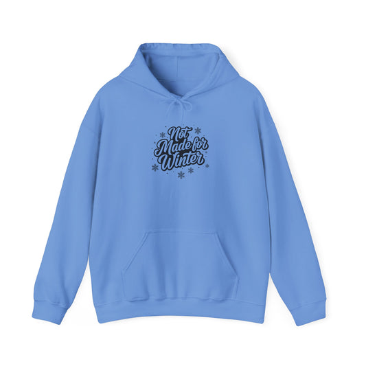 'Not Made for Winter' Hoodie