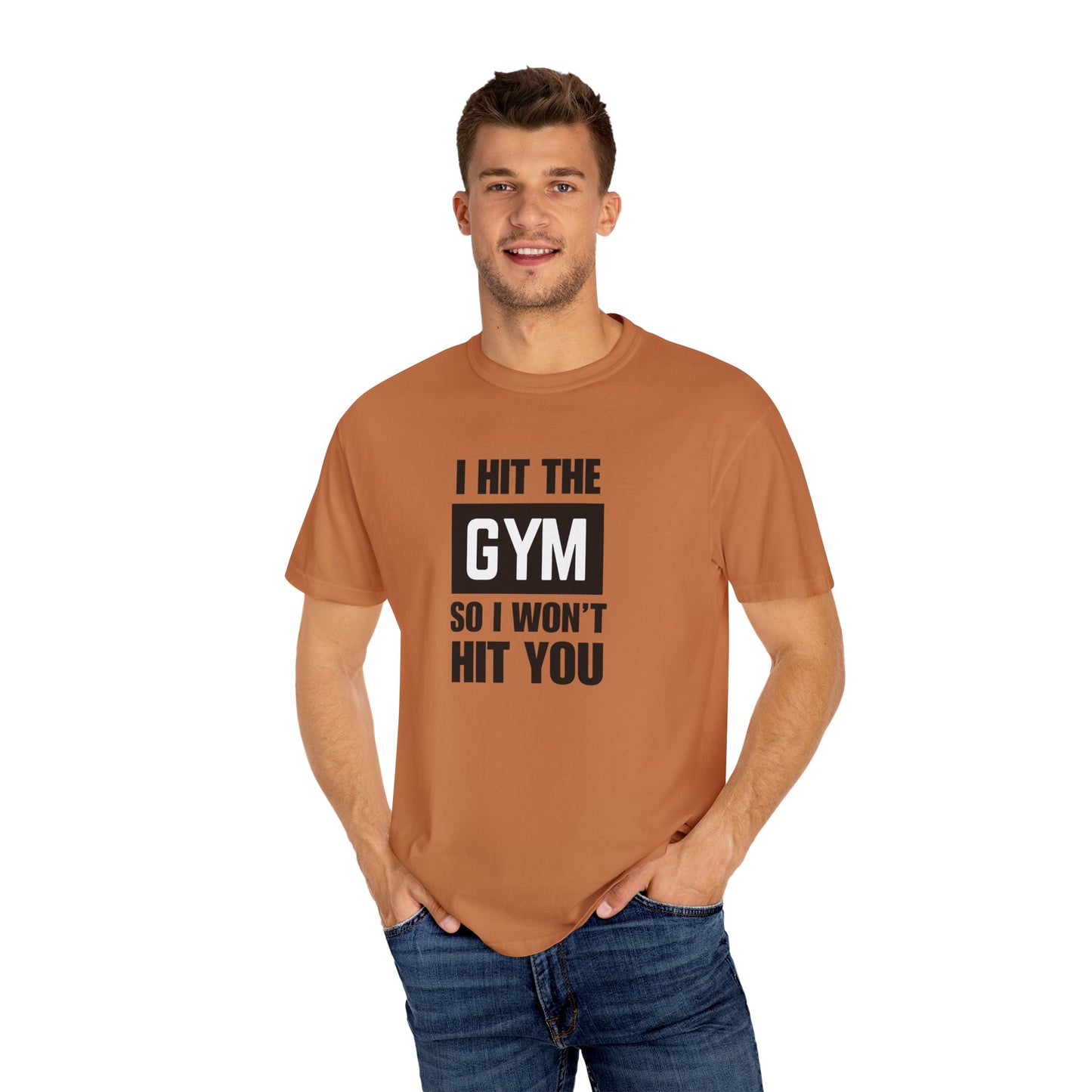 "I Hit the Gym So I Won't Hit You" Men's T-Shirt