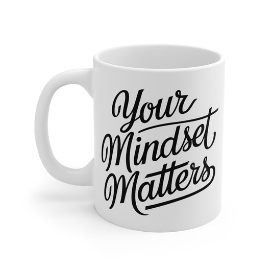 Your Mindset Matters Mug