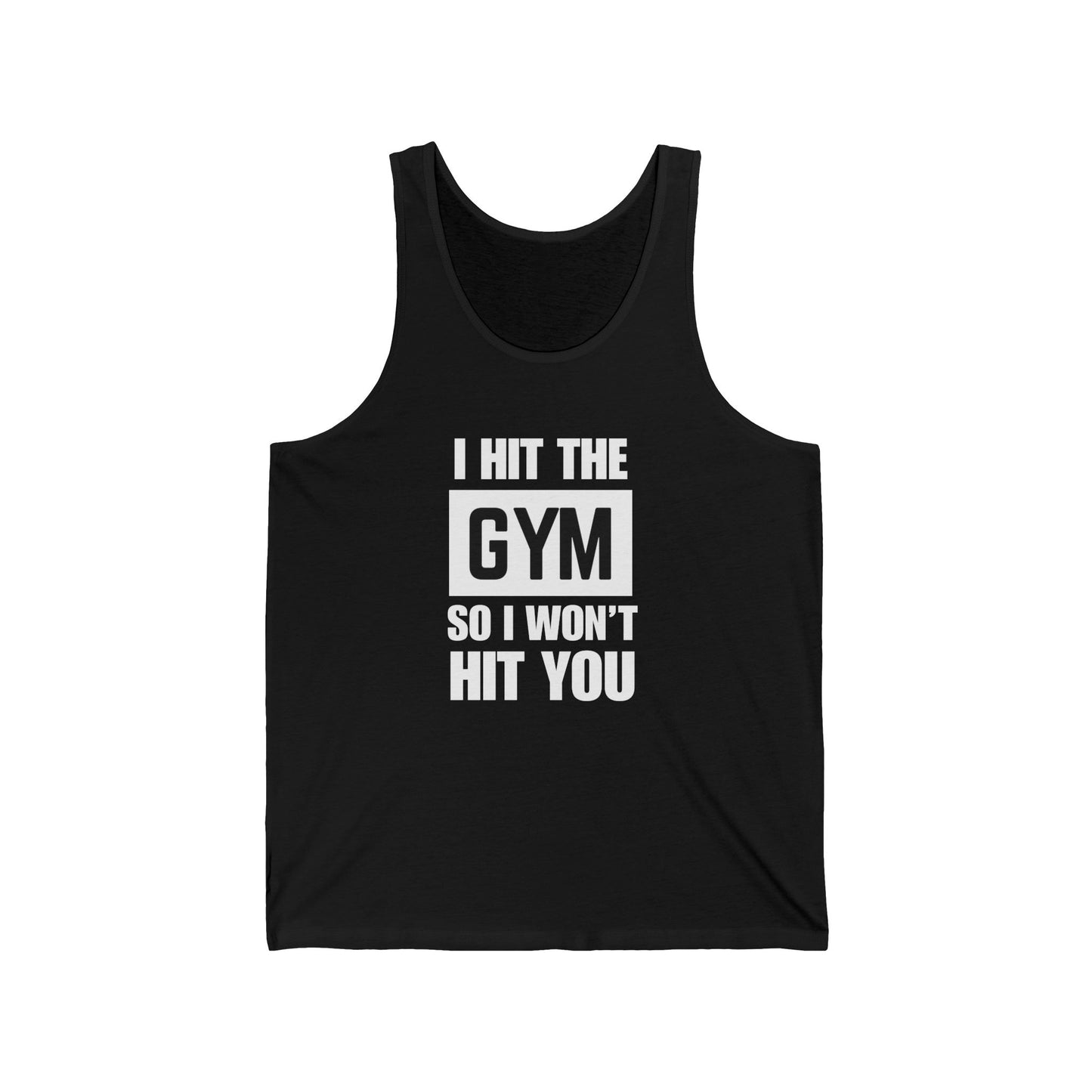 "I Hit The Gym So I Won't Hit You" Men's Tank