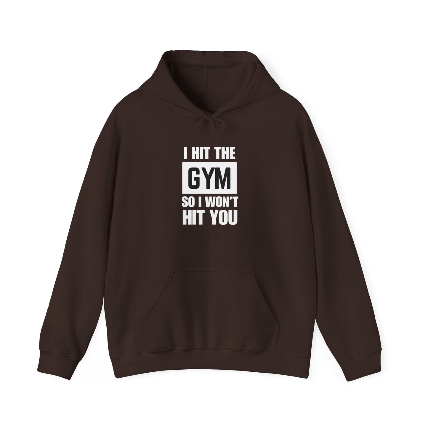 "I Hit the Gym So I Won't Hit You" Men's Hoodie