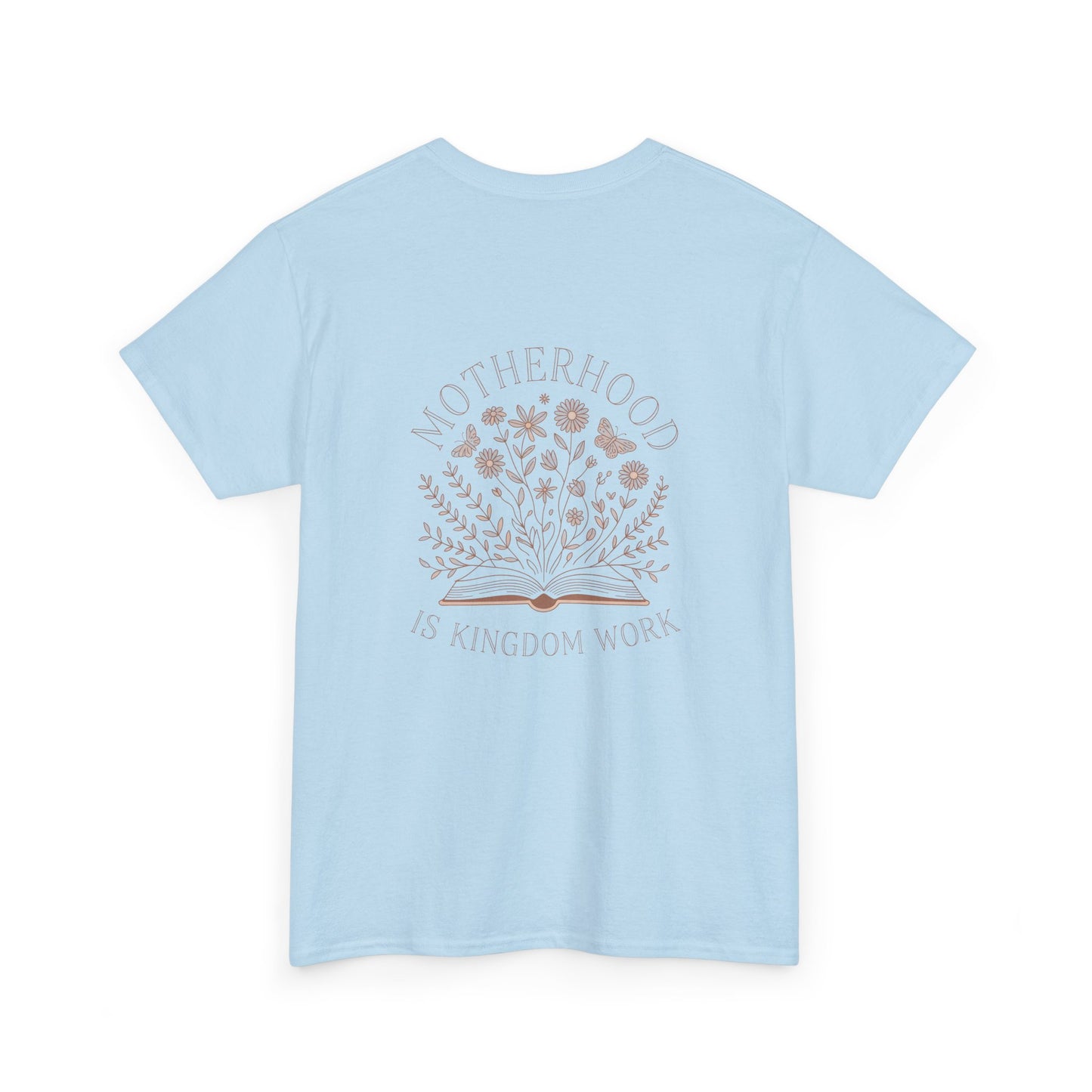 Motherhood Is Kingdom Work T-Shirt