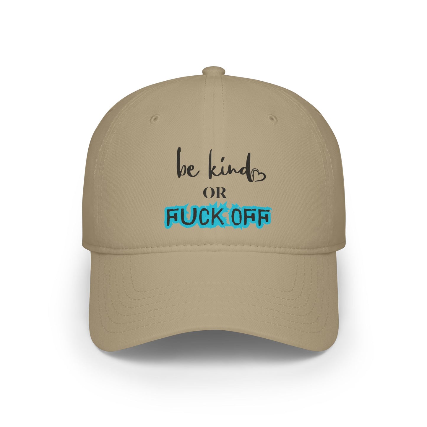 Be Kind or Fuck Off Baseball Cap